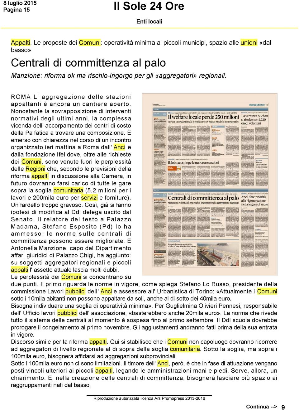 ROMA L' aggregazione delle stazioni appaltanti è ancora un cantiere aperto.