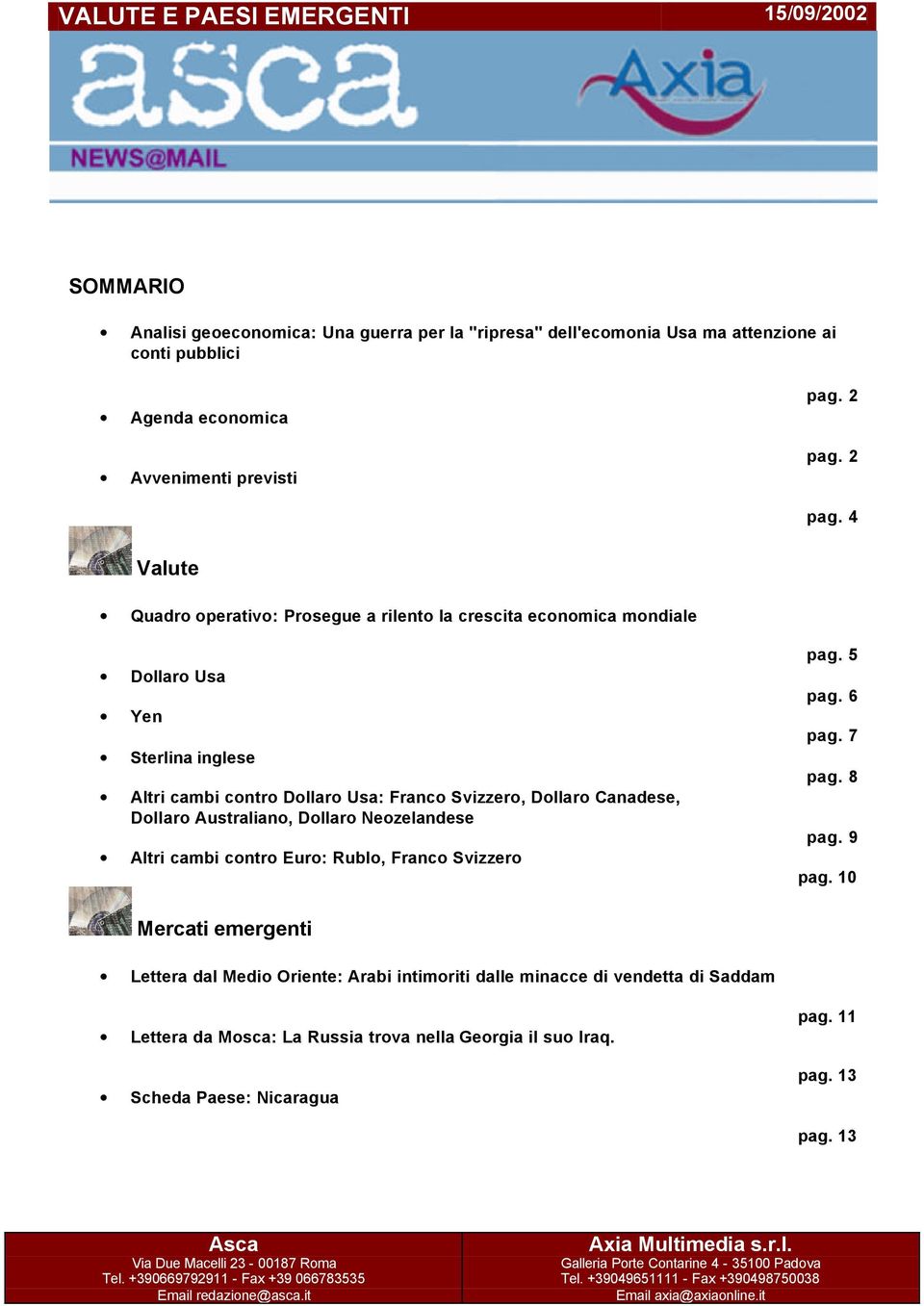 4 Vaut Quao opativo: osgu a ito a cscita coomica moia Doao sa Y tia igs Ati cambi coto Doao sa: Faco vizzo, Doao Caas, Doao Austaiao, Doao Nozas Ati cambi coto uo: ubo, Faco