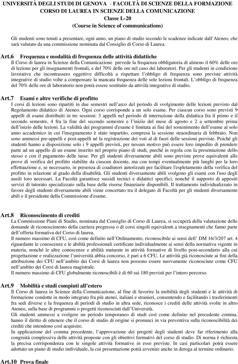 insegnamenti frontali, e del 70% delle ore nel caso dei laboratori.