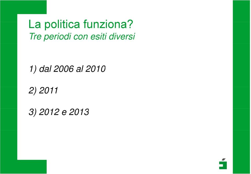 diversi 1) dal 2006 al