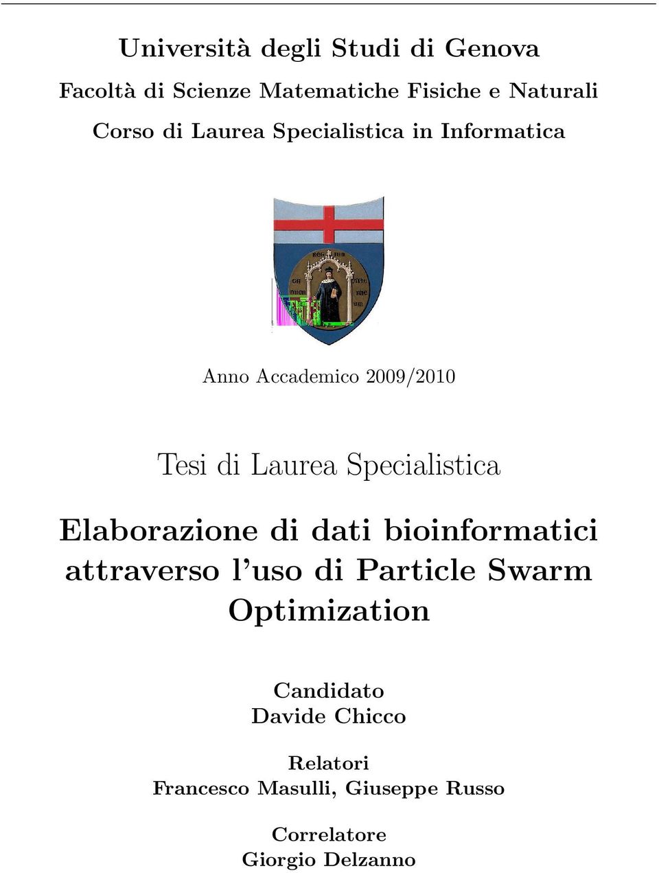 Specialistica Elaborazione di dati bioinformatici attraverso l uso di Particle Swarm