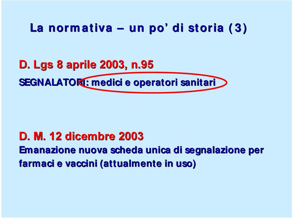 95 SEGNALATORI: medici e operatori sanitari D. M.