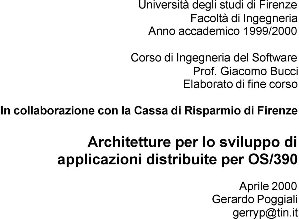 Giacomo Bucci Elaborato di fine corso In collaborazione con la Cassa di