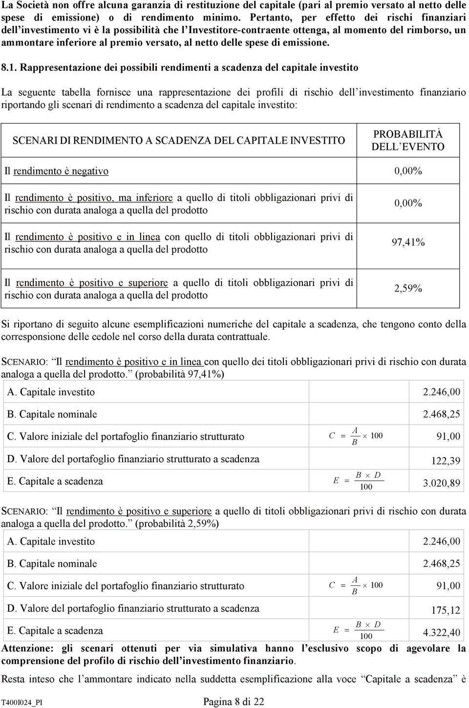 delle spese di emissione. 8.1.