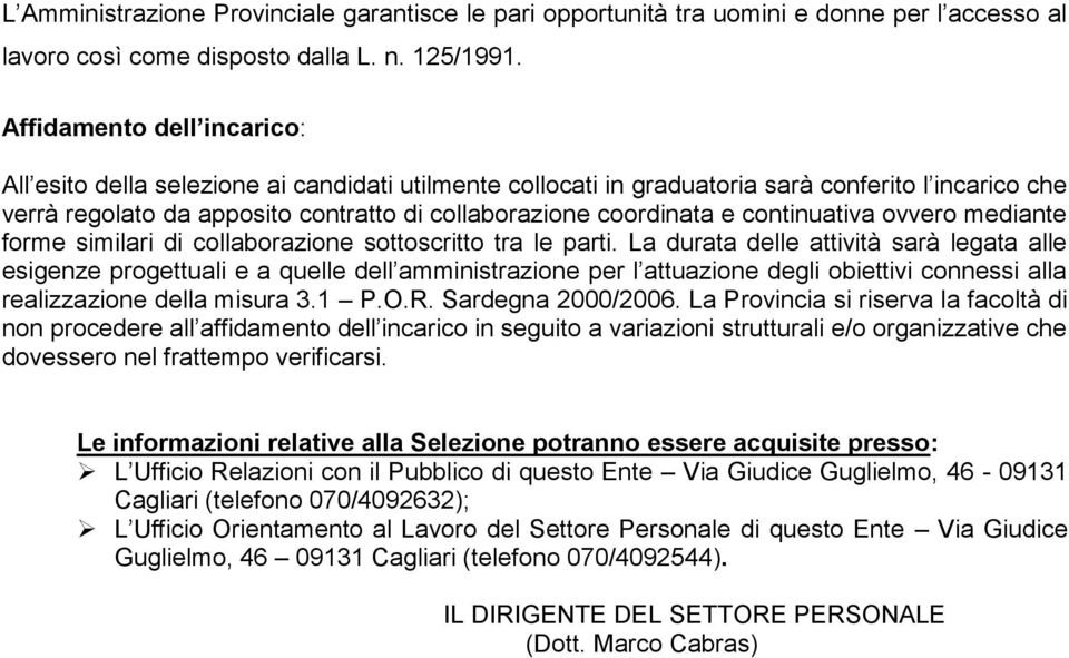 continuativa ovvero mediante forme similari di collaborazione sottoscritto tra le parti.