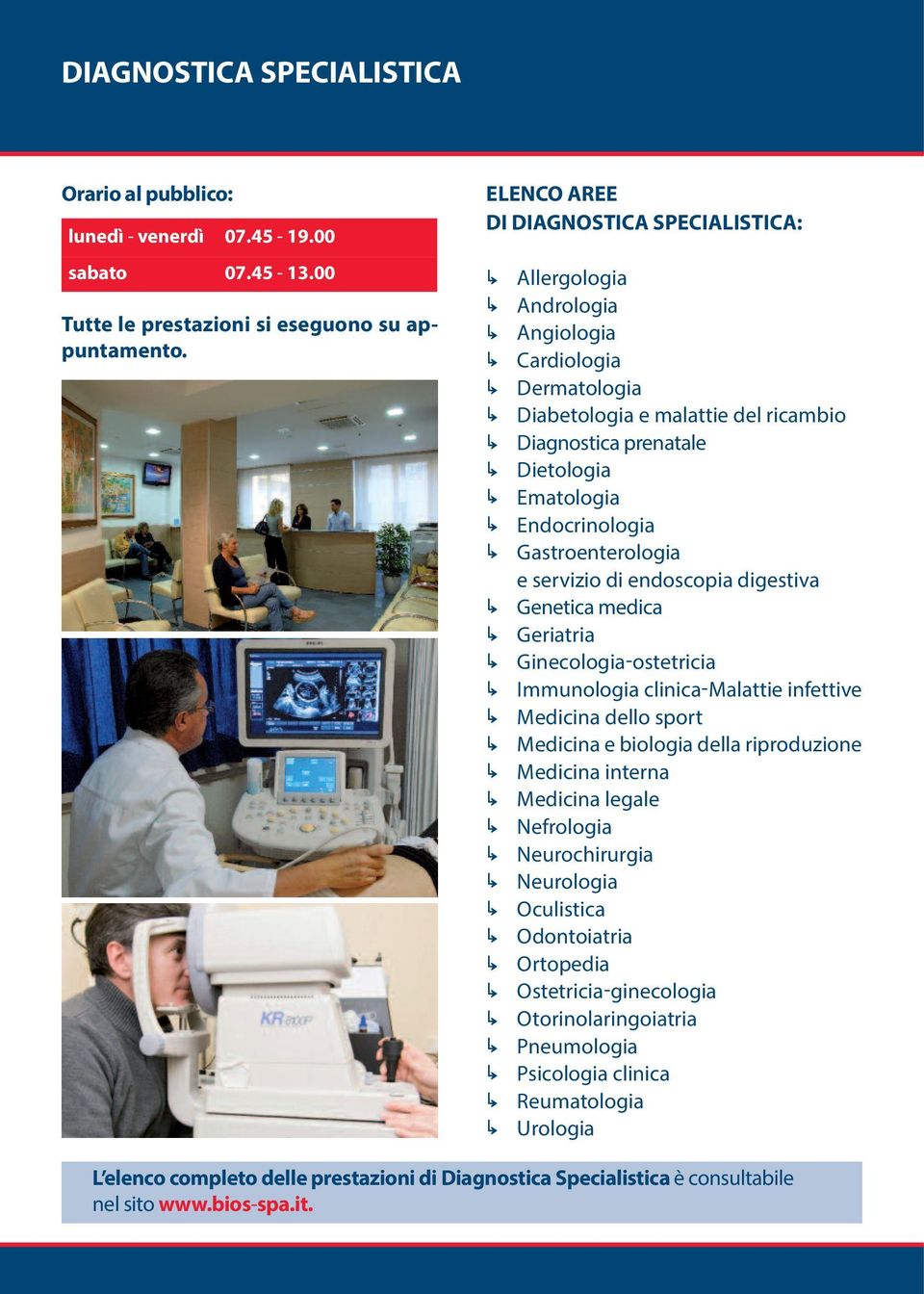 gastroenterologia e servizio di endoscopia digestiva genetica medica geriatria ginecologia-ostetricia immunologia clinica-malattie infettive medicina dello sport medicina e biologia della