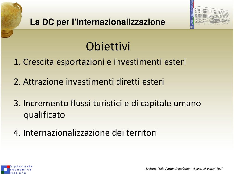 Attrazione investimenti diretti esteri 3.