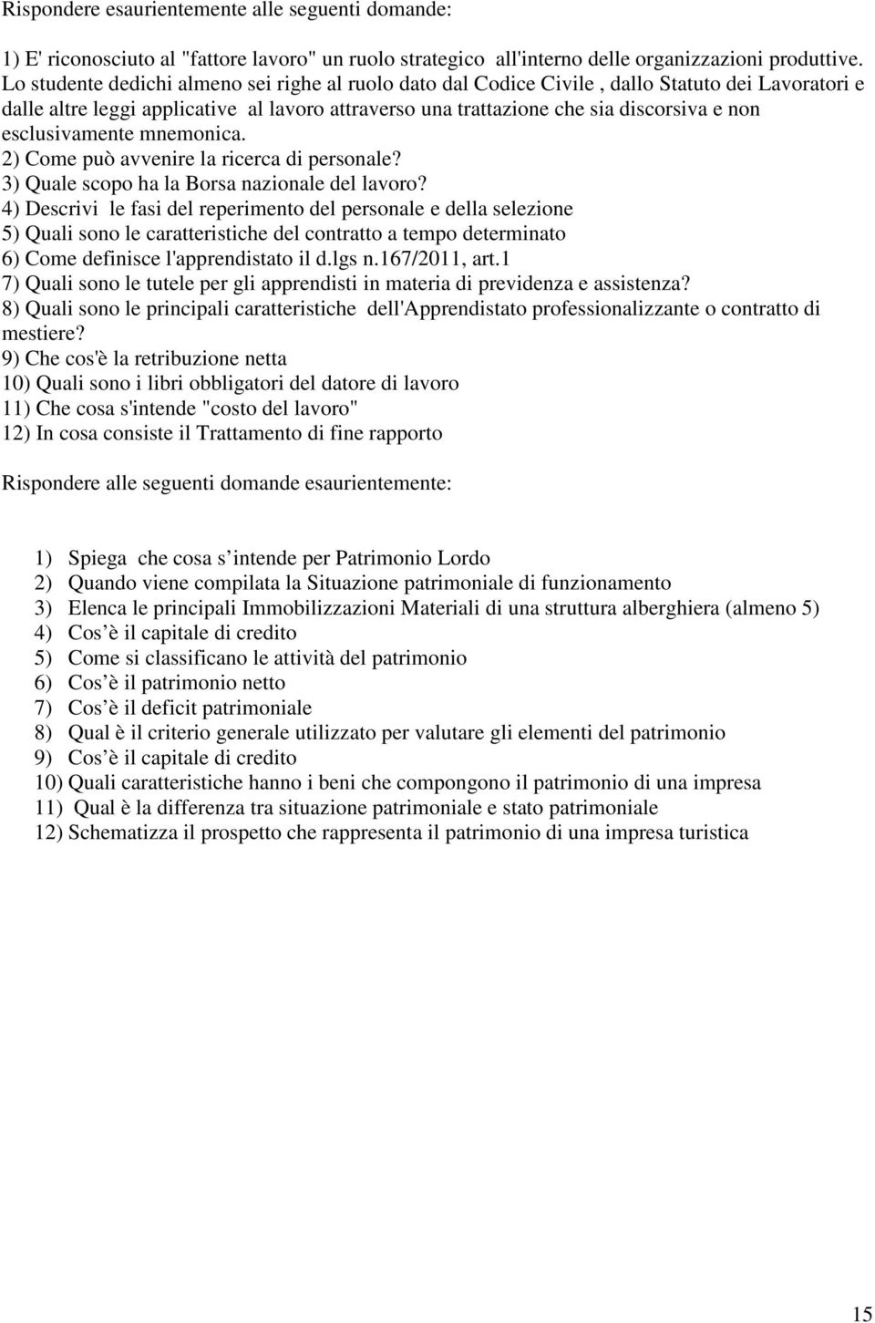 2) Come può vvenire l rier i personle? 3) Qule sopo h l Bors nzionle el lvoro?