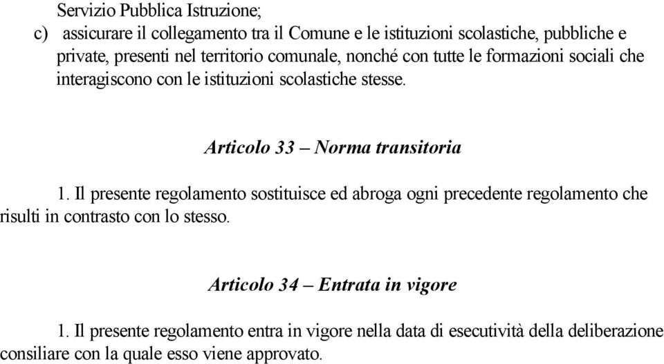 Articolo 33 Norma transitoria 1.