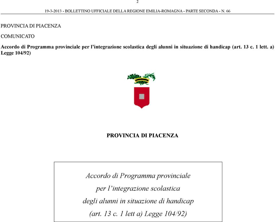 a) Legge 104/92) PROVINCIA DI PIACENZA Accordo di Programma provinciale per l