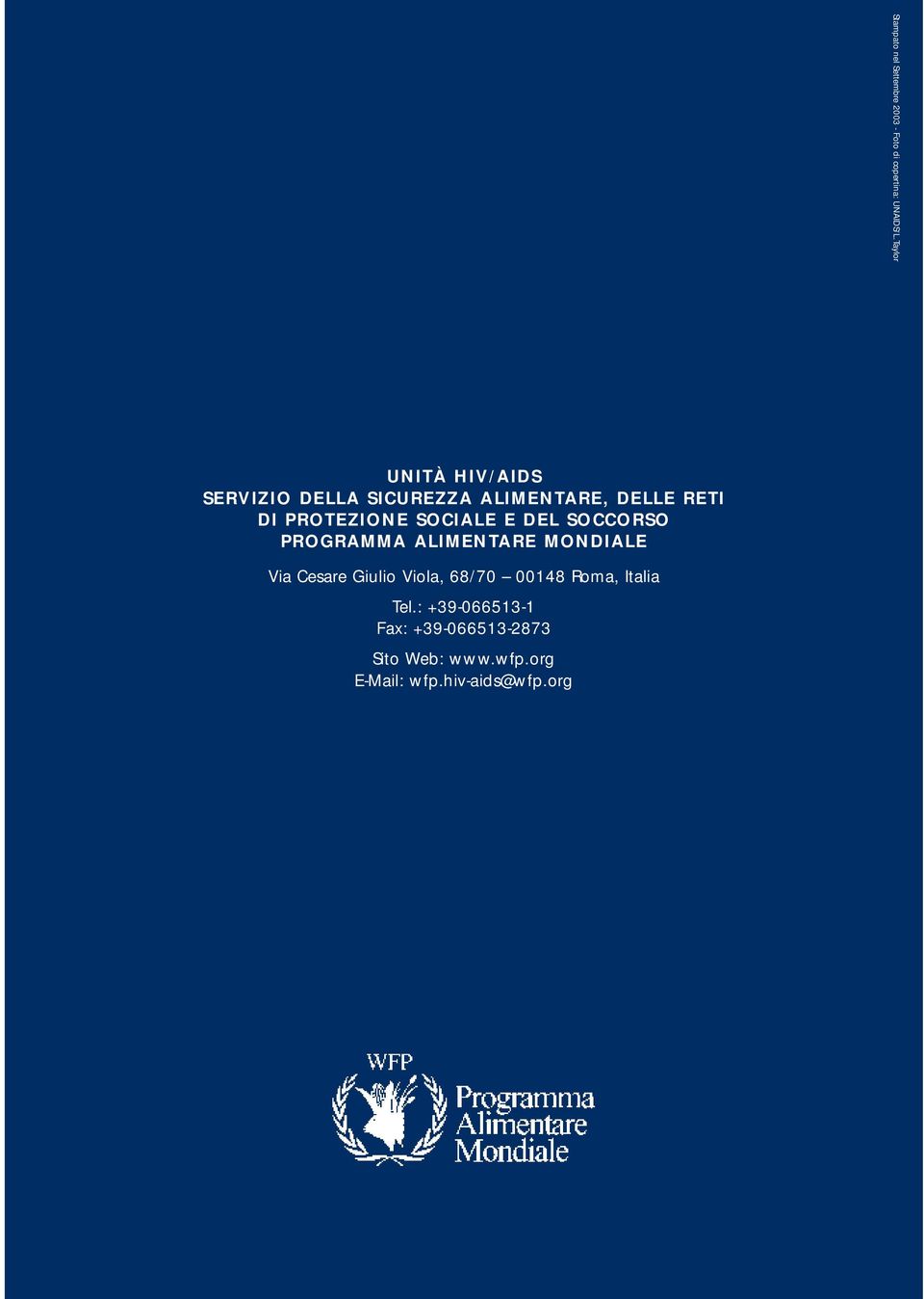 SOCIALE E DEL SOCCORSO PROGRAMMA ALIMENTARE MONDIALE Via Cesare Giulio Viola, 68/70