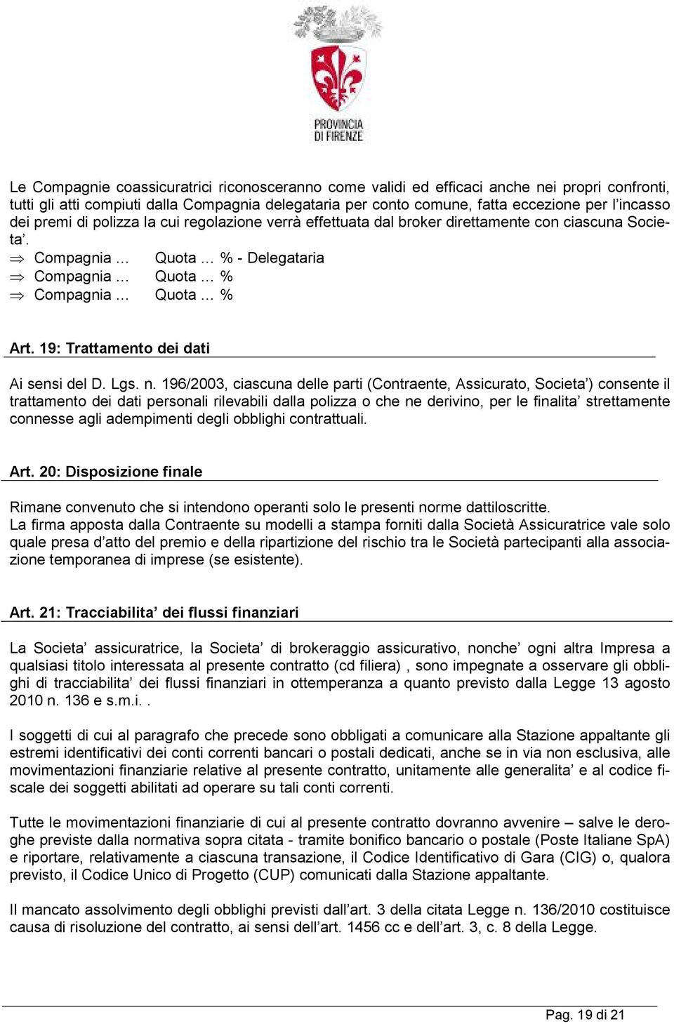 19: Trattamento dei dati Ai sensi del D. Lgs. n.