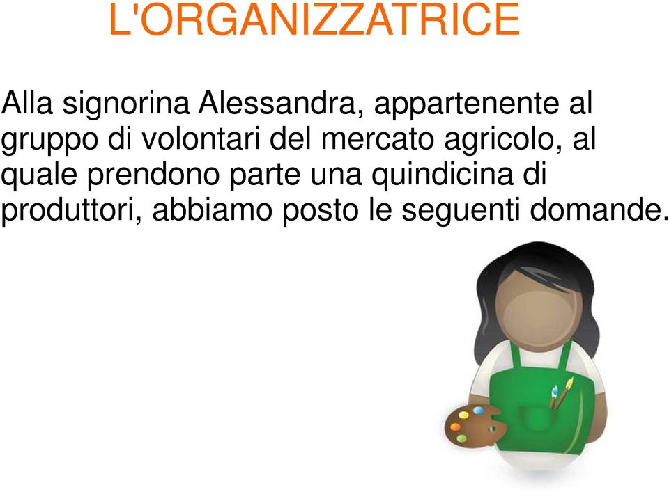 agricolo, al quale prendono parte una