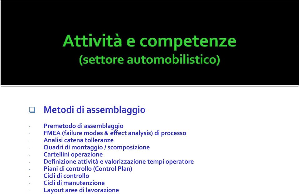 Cartellini operazione Definizione attività e valorizzazione tempi operatore Piani di