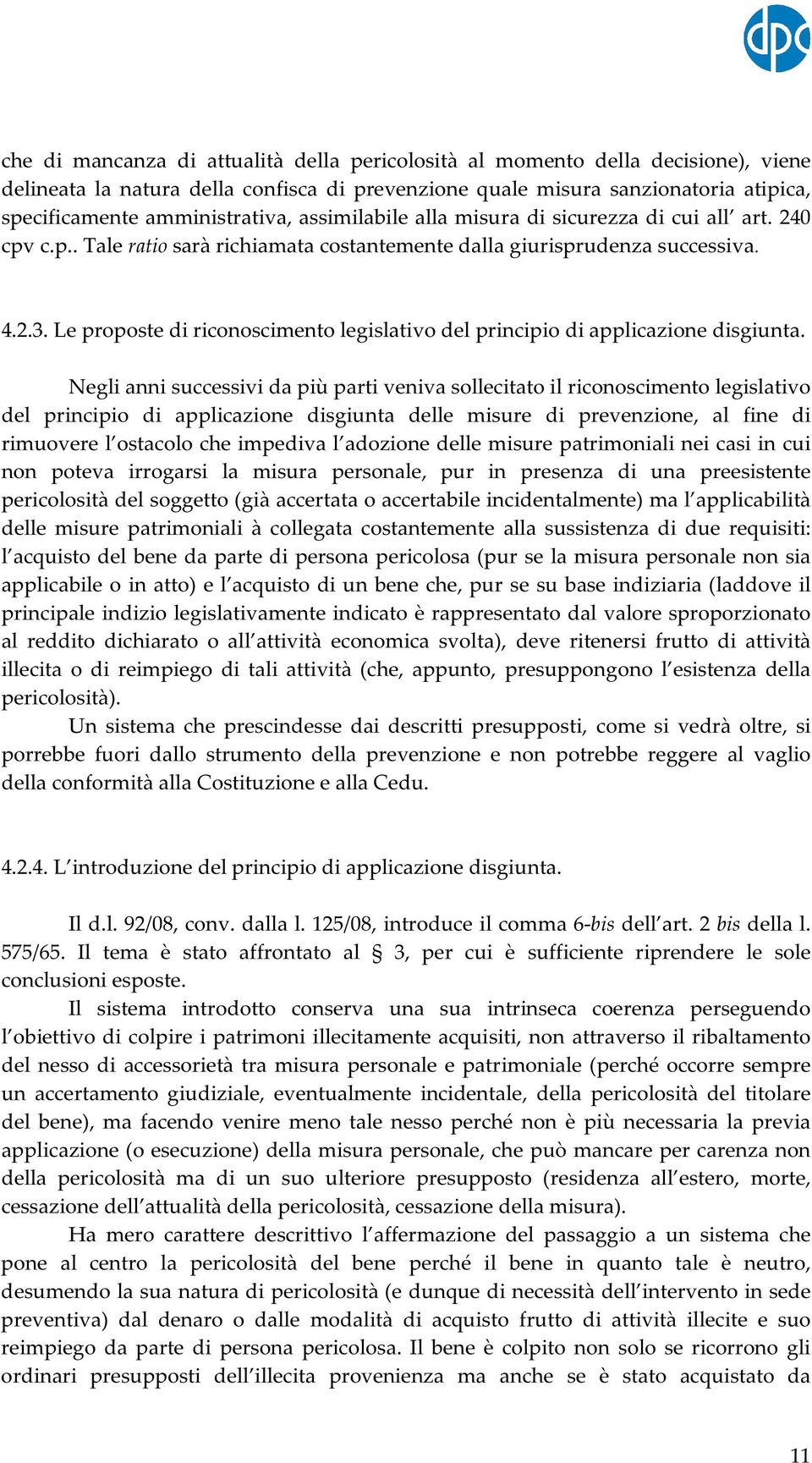 Le proposte di riconoscimento legislativo del principio di applicazione disgiunta.