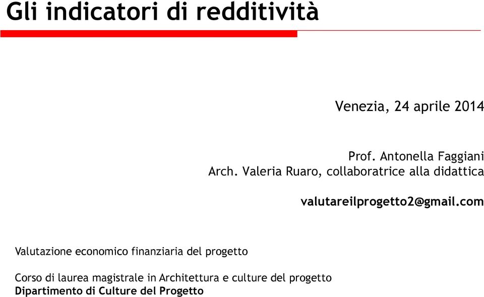 Valeria Ruaro, collaboratrice alla didattica valutareilprogetto2@gmail.