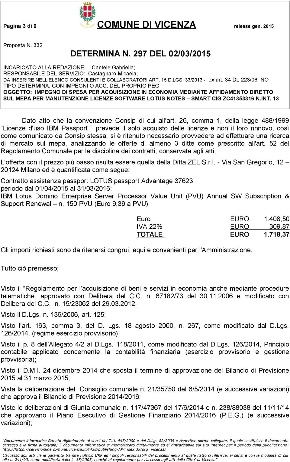 ad effettuare una ricerca di mercato sul mepa, analizzando le offerte di almeno 3 ditte come prescritto all'art.