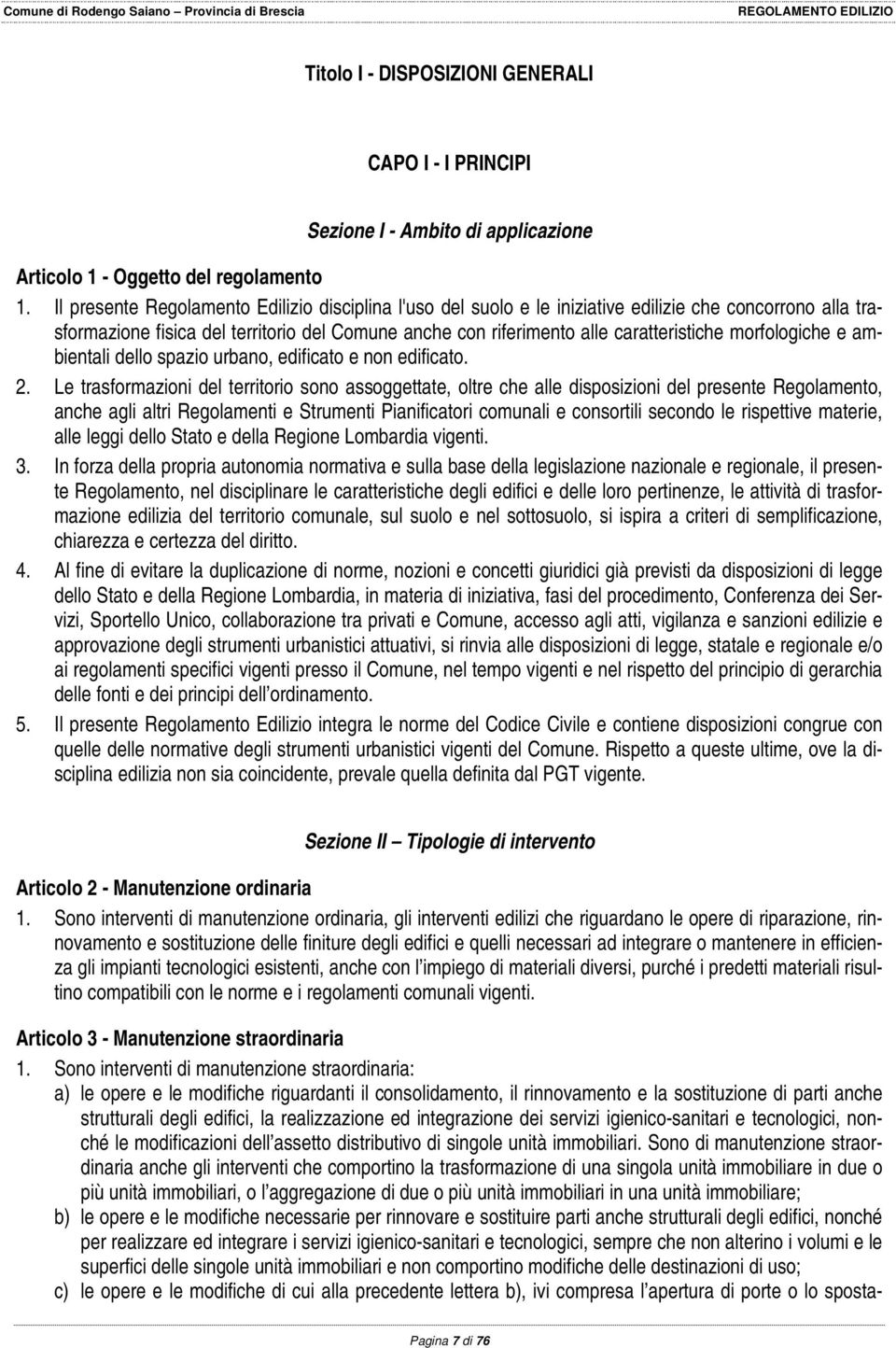 morfologiche e ambientali dello spazio urbano, edificato e non edificato. 2.