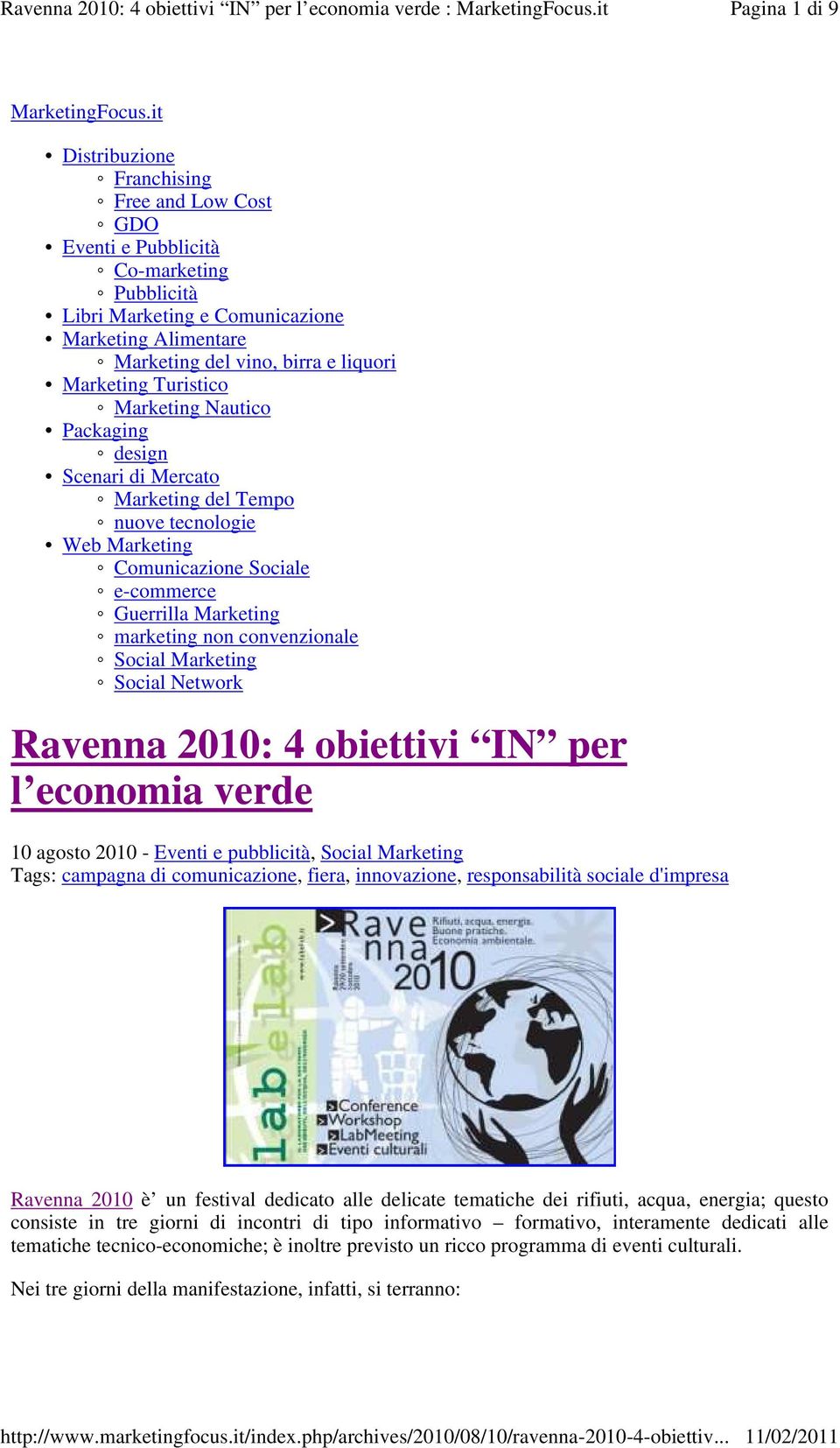 Turistico Marketing Nautico Packaging design Scenari di Mercato Marketing del Tempo nuove tecnologie Web Marketing Comunicazione Sociale e-commerce Guerrilla Marketing marketing non convenzionale