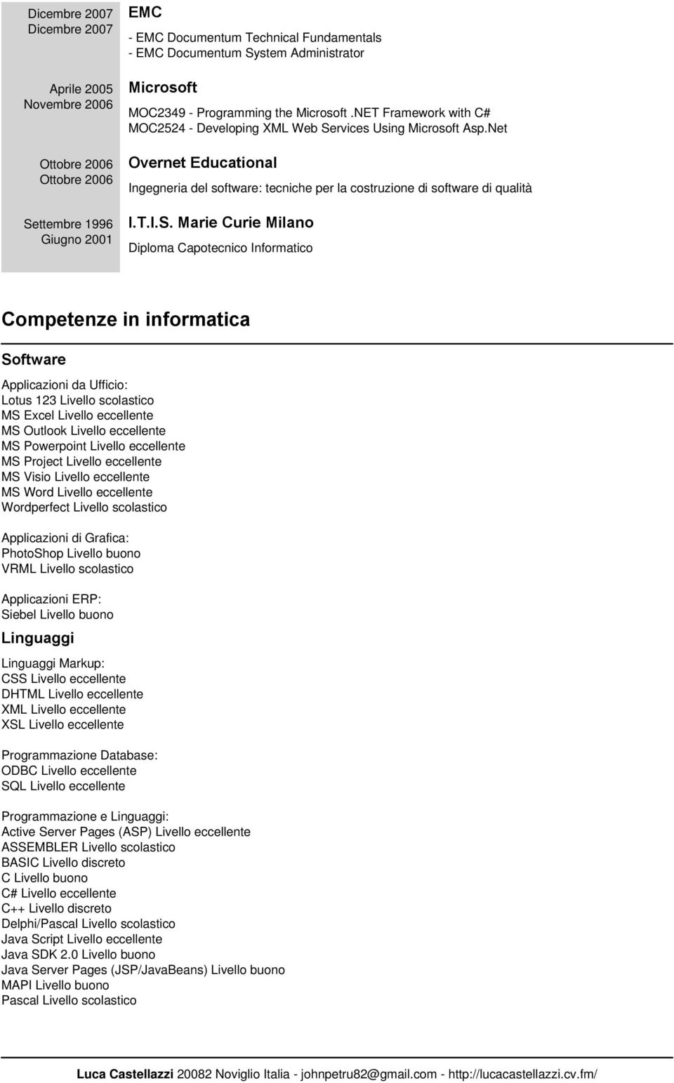 Net Overnet Educational Ingegneria del software: tecniche per la costruzione di software di qualità I.T.I.S.