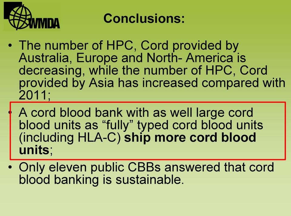 cord blood bank with as well large cord blood units as fully typed cord blood units (including