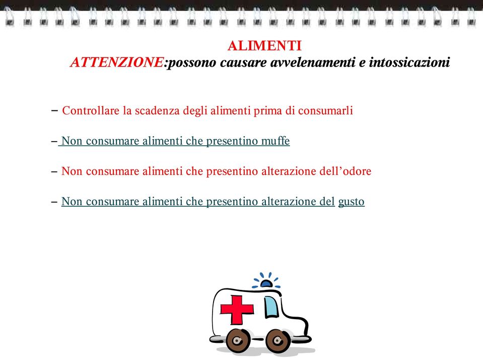 alimenti che presentino muffe Non consumare alimenti che presentino