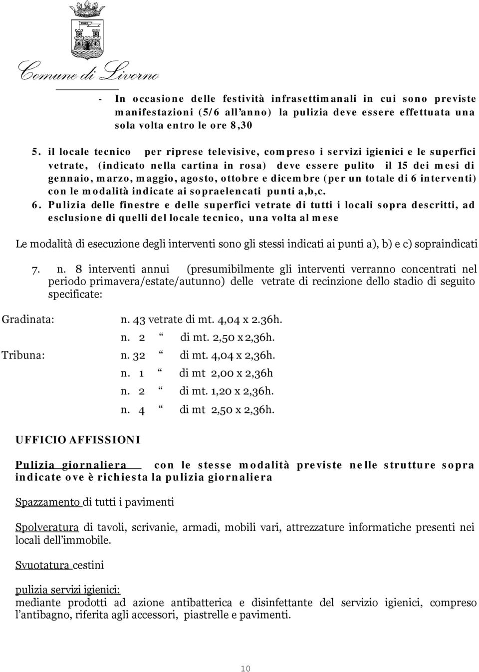 ottobre e dicembre (per un totale di 6 