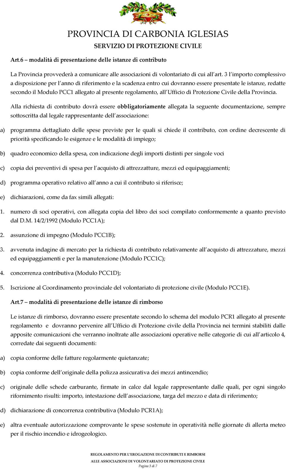 Ufficio di Protezione Civile della Provincia.