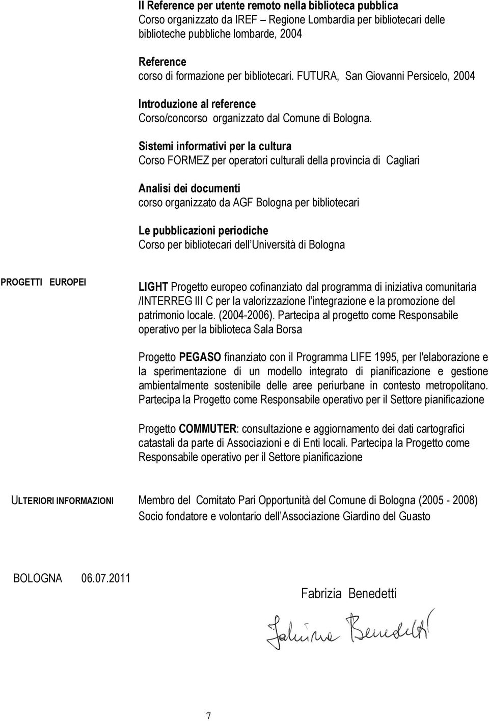 Sistemi informativi per la cultura Corso FORMEZ per operatori culturali della provincia di Cagliari Analisi dei documenti corso organizzato da AGF Bologna per bibliotecari Le pubblicazioni periodiche