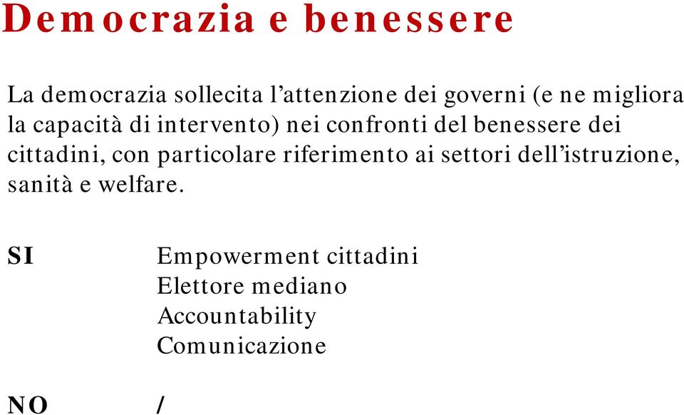 cittadini, con particolare riferimento ai settori dell istruzione, sanità e