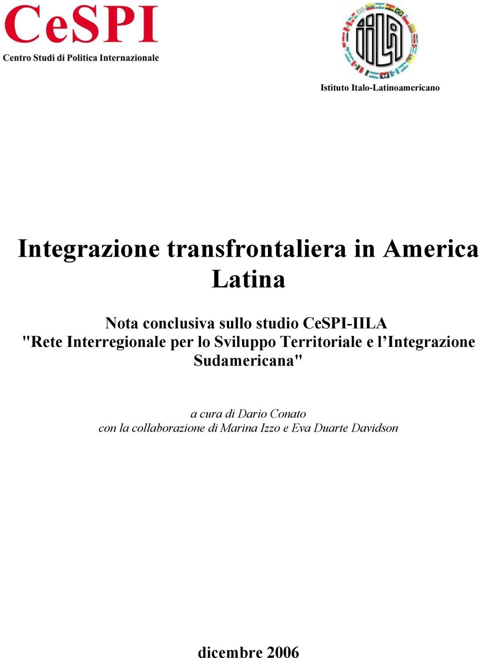 lo Sviluppo Territoriale e l Integrazione Sudamericana" a cura di Dario