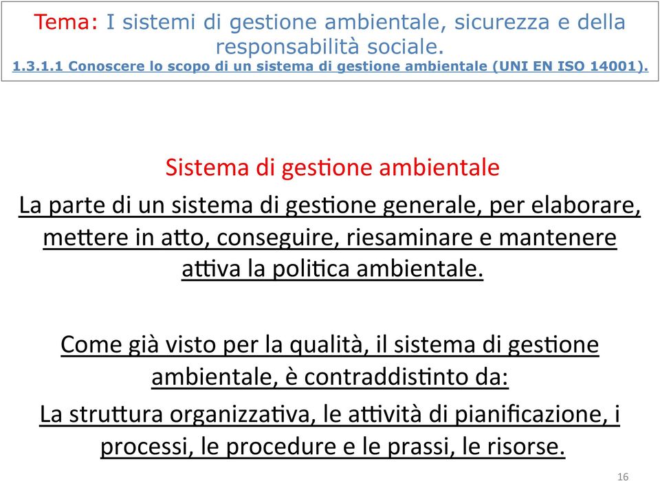 Sistema di gesnone ambientale La parte di un sistema di gesnone generale, per elaborare, meiere in aio, conseguire, riesaminare e