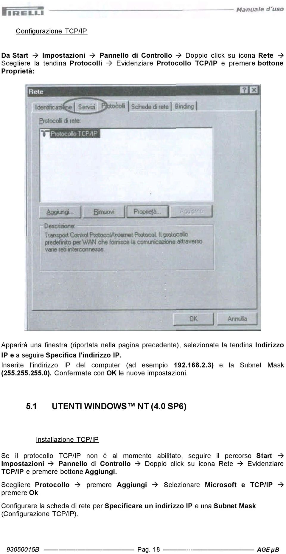 Cnfermate cn OK le nuve impstazini. 5.1 UTENTI WINDOWS NT (4.