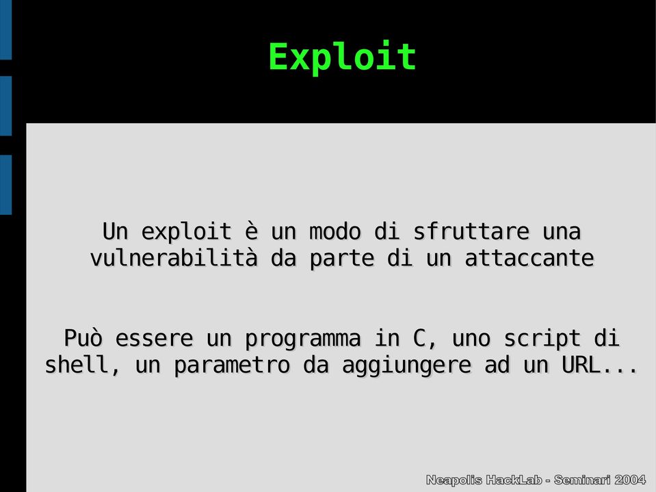 Può essere un programma in C, uno script di