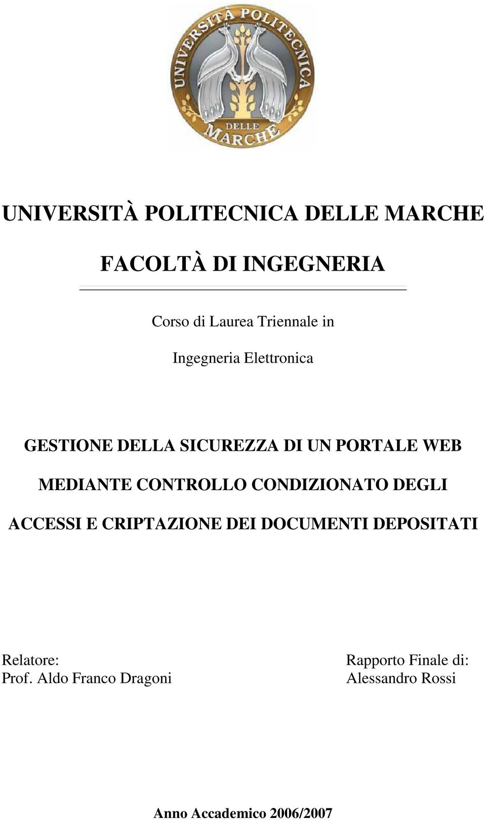 CONTROLLO CONDIZIONATO DEGLI ACCESSI E CRIPTAZIONE DEI DOCUMENTI DEPOSITATI