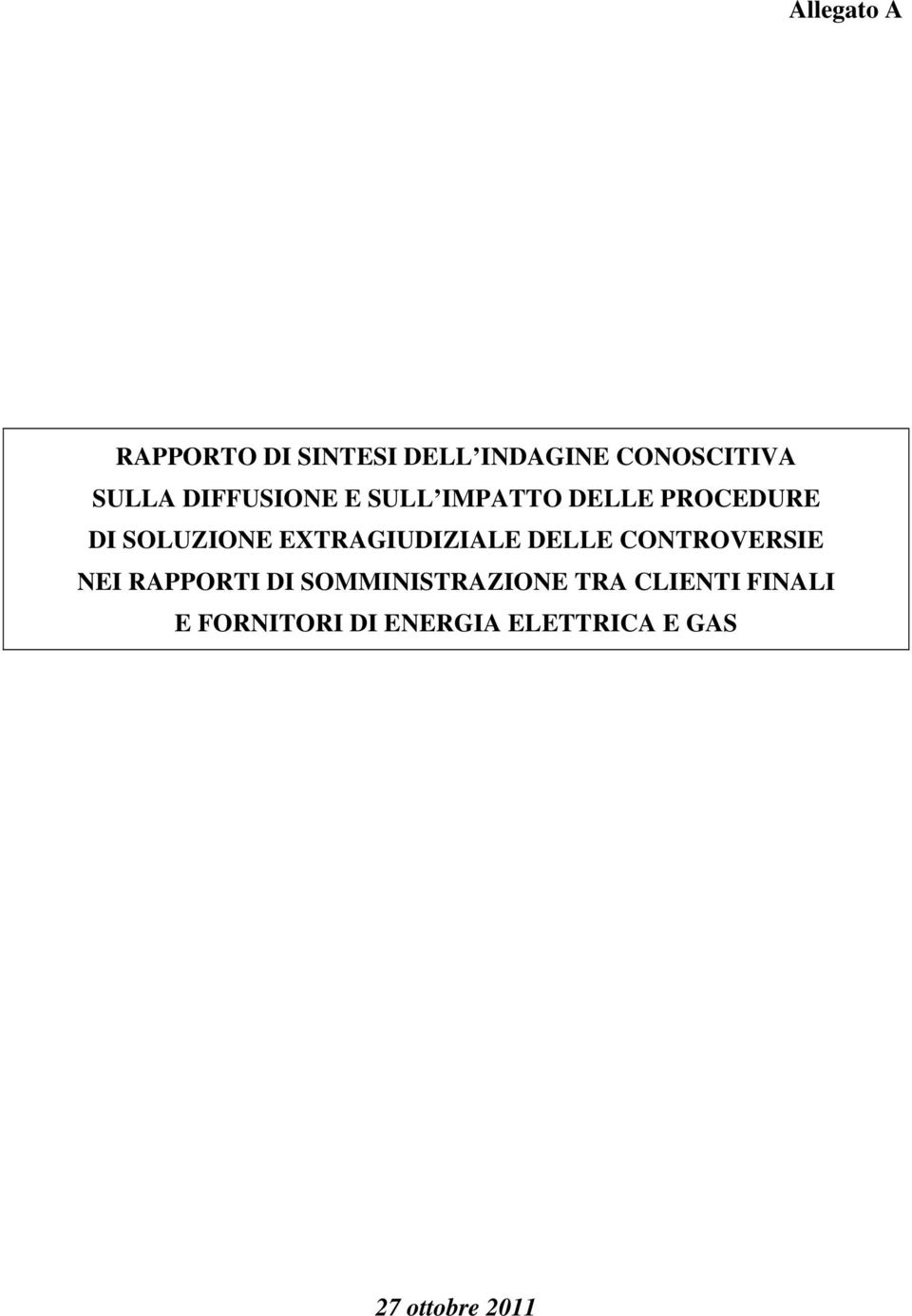 EXTRAGIUDIZIALE DELLE CONTROVERSIE NEI RAPPORTI DI