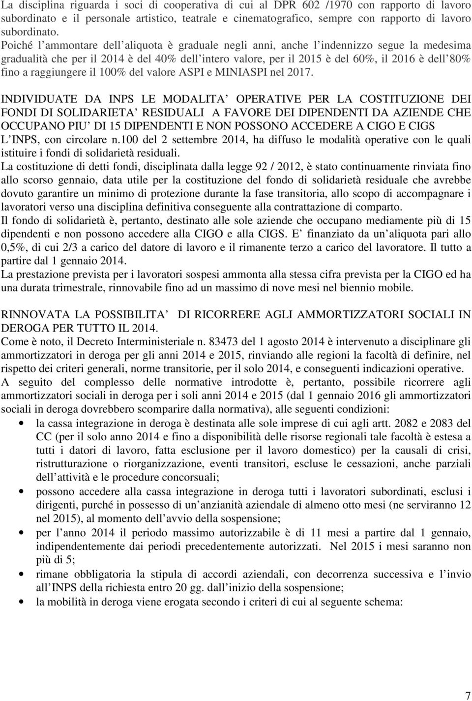 raggiungere il 100% del valore ASPI e MINIASPI nel 2017.