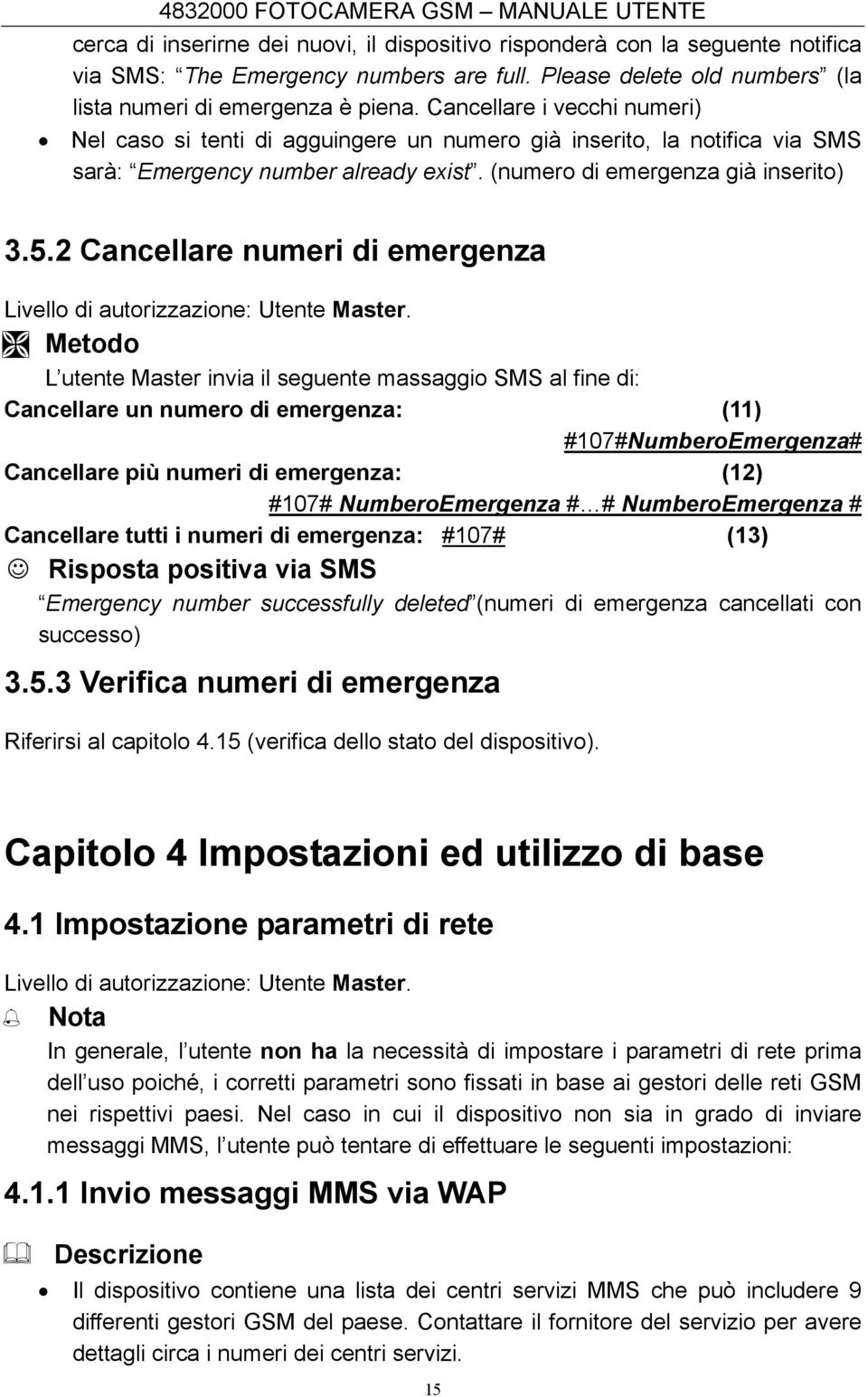 2 Cancellare numeri di emergenza Livello di autorizzazione: Utente.