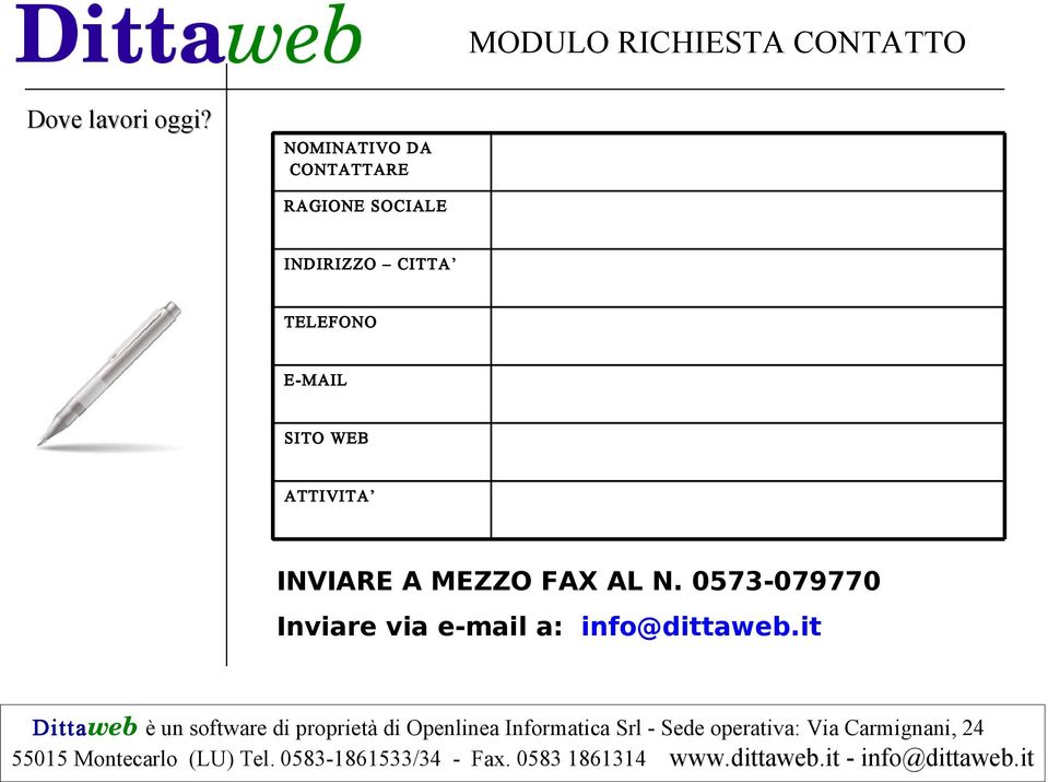 TELEFONO E- MAIL SITO WEB ATTIVITA INVIARE A