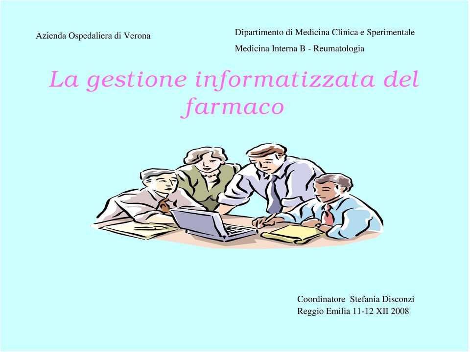 B - Reumatlgia La gestine infrmatizzata del