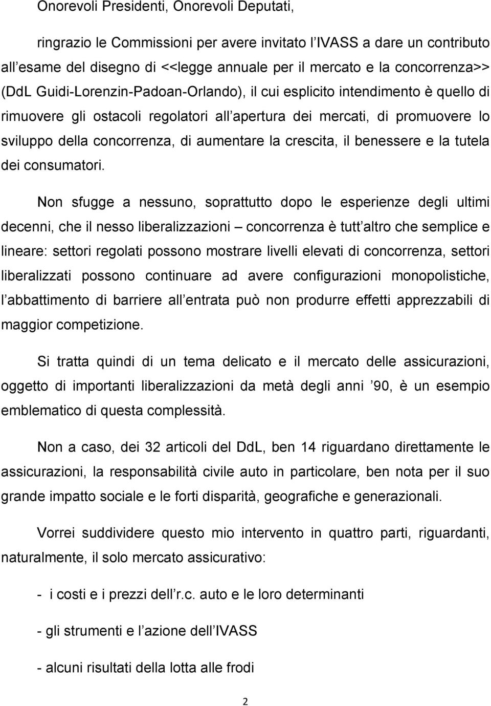 crescita, il benessere e la tutela dei consumatori.