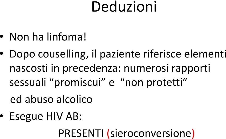 nascosti in precedenza: numerosi rapporti sessuali