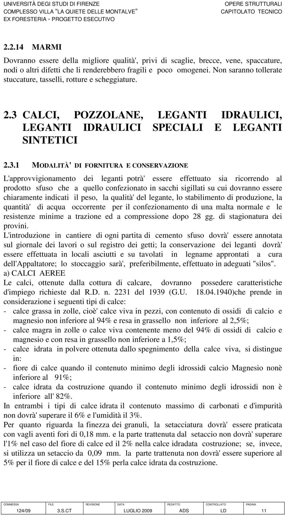 CALCI, POZZOLANE, LEGANTI IDRAULICI, LEGANTI IDRAULICI SPECIALI E LEGANTI SINTETICI 2.3.