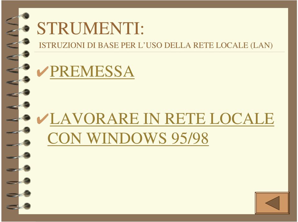 LOCALE (LAN) PREMESSA