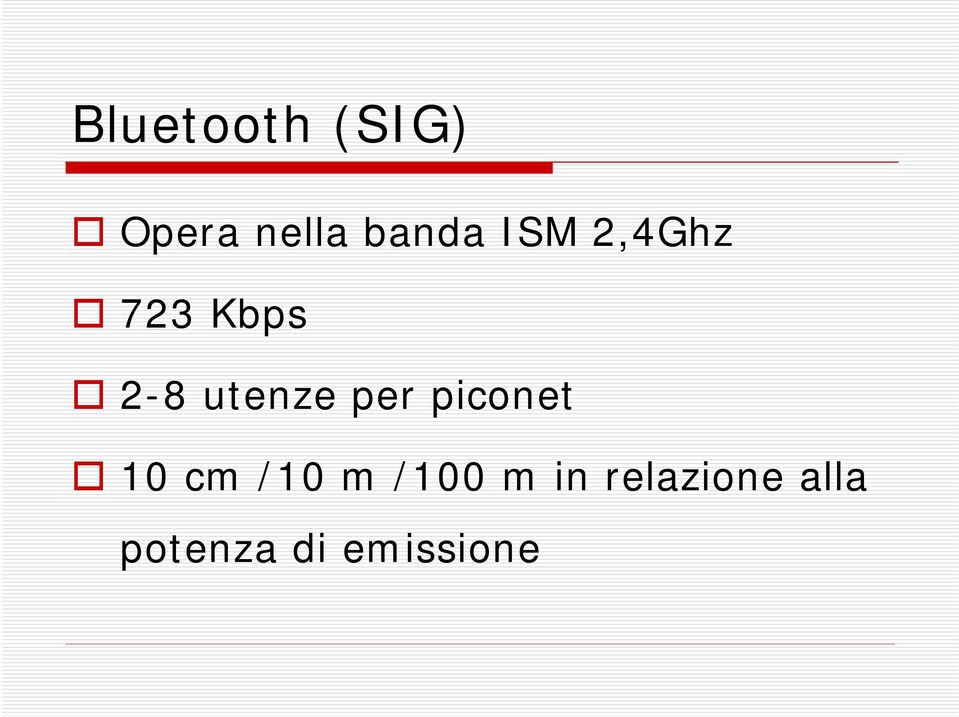 per piconet 10 cm /10 m /100 m in