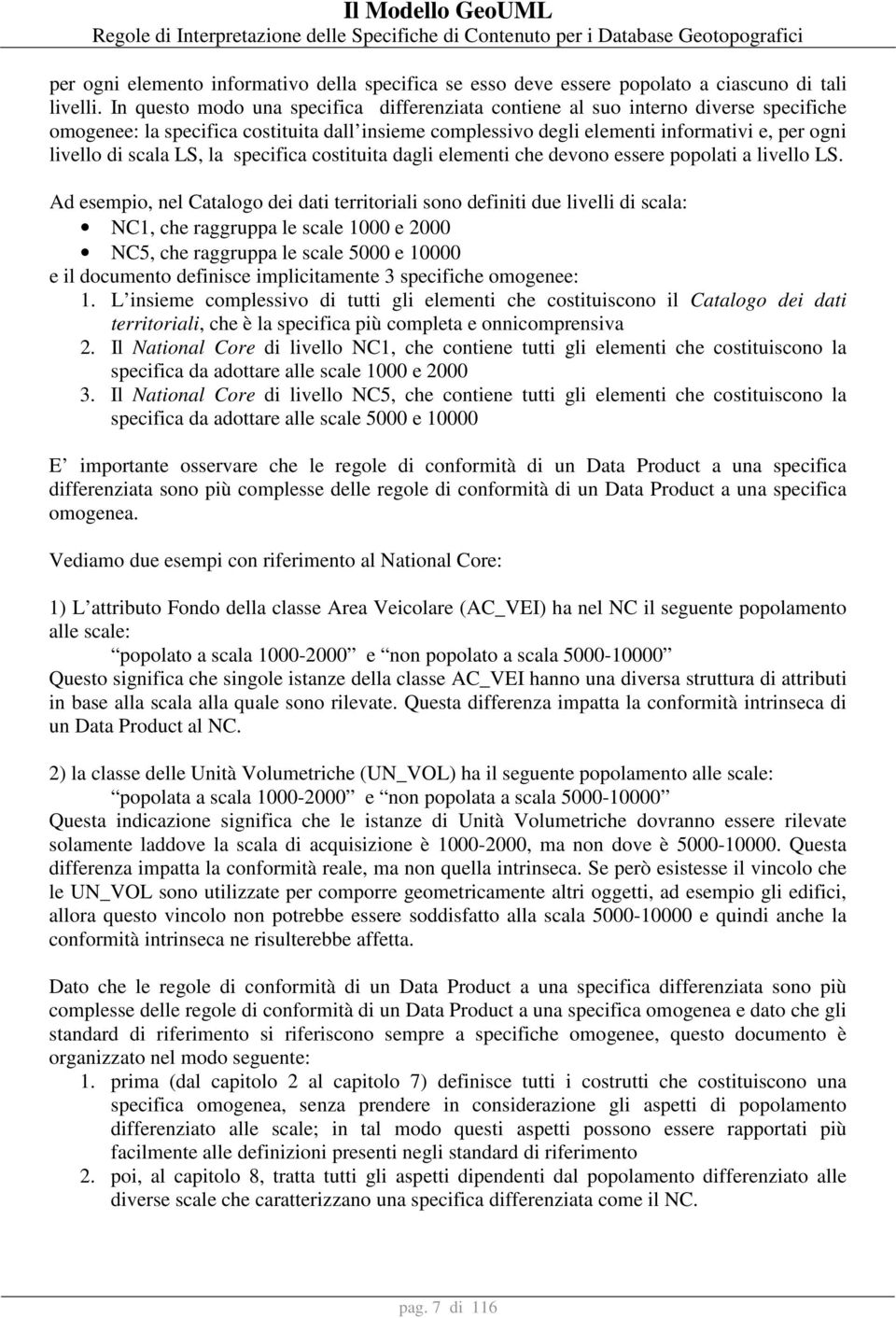 scala LS, la specifica costituita dagli elementi che devono essere popolati a livello LS.