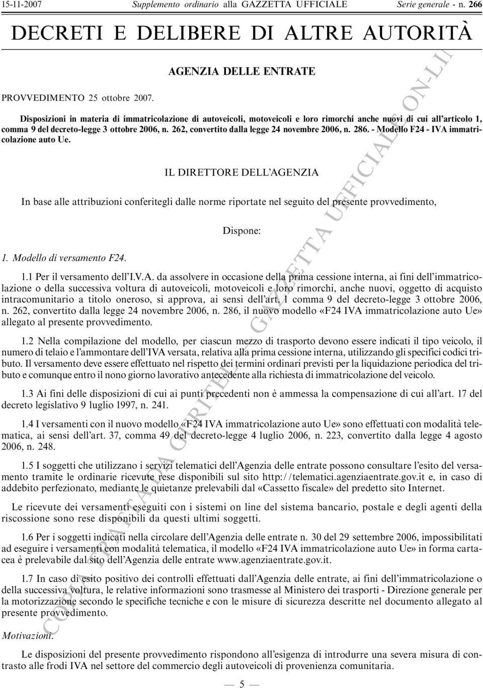 262 convertito dalla legge 24 novembre 2006 n. 286. - Modello F24 - IVA immatricolazione auto Ue.