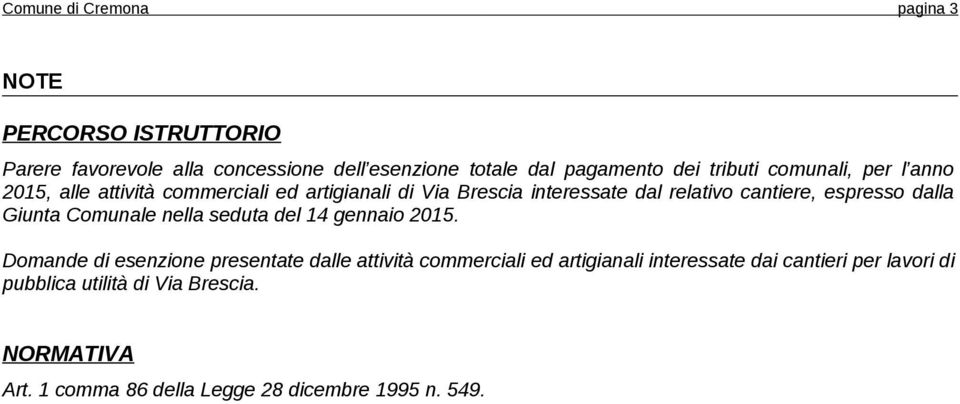 espresso dalla Giunta Comunale nella seduta del 14 gennaio 2015.