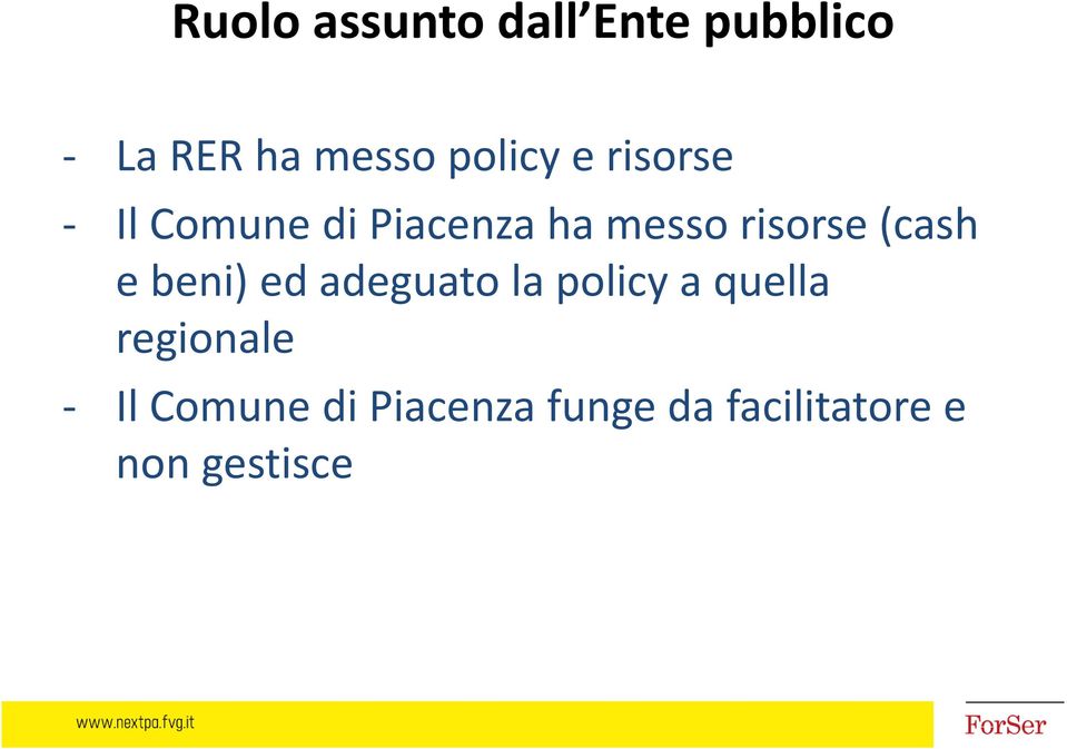 risorse (cash e beni) ed adeguato la policy a quella