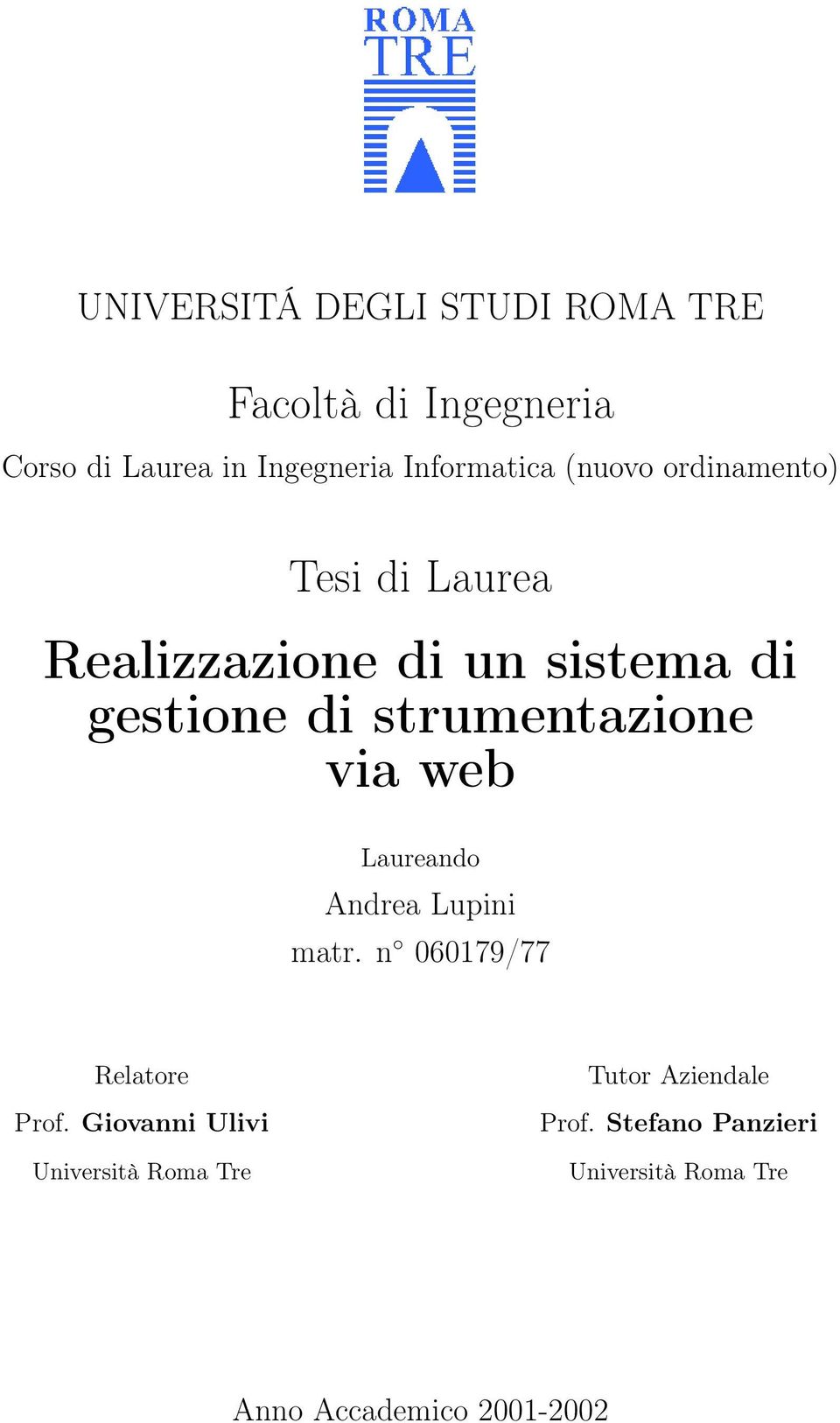 strumentazione via web Laureando Andrea Lupini matr. n 060179/77 Relatore Prof.